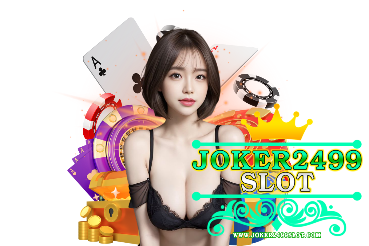 joker2499 slot สมัคร